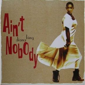 Download track Ain't Nobody (LP Version Radio Edit) Diana King