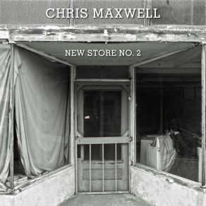 Download track Dear Songwriter Chris Maxwell