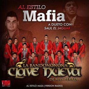 Download track Al Estilo Mafia Saul El Jaguar, La Bandononona Clave Nueva