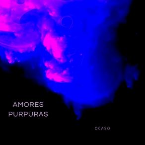 Download track Huir Amores Purpuras