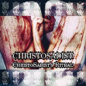 Download track ChristoSadist's Ritual ChristoSadist