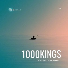 Download track Show The World 1000Kings