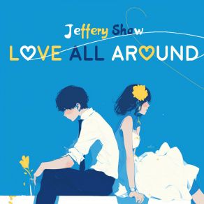 Download track Love All Around Jeffery Shaw