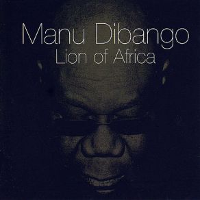 Download track Aye Africa Manu DibangoBaaba Maal, Courtney Pine, Coco Mbassi