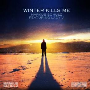 Download track Winter Kills Me (Original Mix) Lady V, Markus Schulz