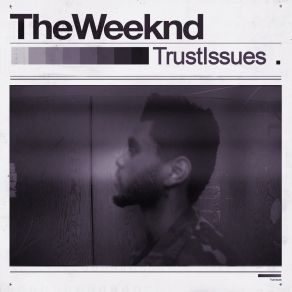 Download track Trust Issues (Remix) The Weeknd