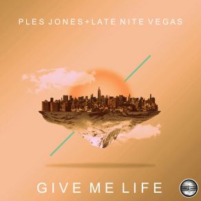 Download track Give Me Life (Radio Edit) Late Nite Vegas