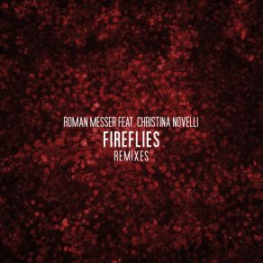 Download track Fireflies (Eximinds Remix) Christina Novelli, Roman Messer