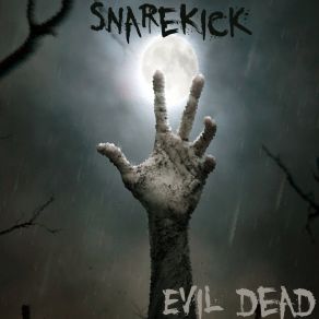 Download track Evil Dead Snarekick