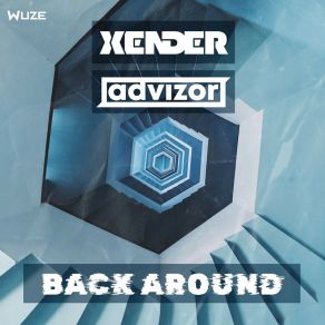 Download track Back Around (Extended Mix) Advizor