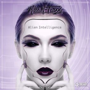 Download track Alien Intelligence (Nakuza's Core Edit) Miss N - TraxxNakuza