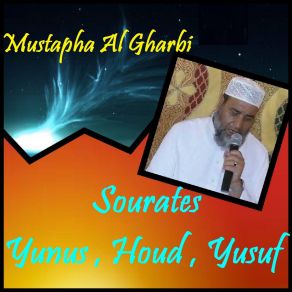 Download track Sourate Yunus, Pt. 1 (Quran) Mustapha Al Gharbi