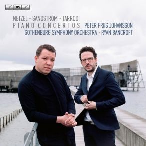 Download track 5. Sandström: Five Pieces For Piano And Orchestra - II. Gothenburg Symphony Orchestra, Peter Friis Johansson