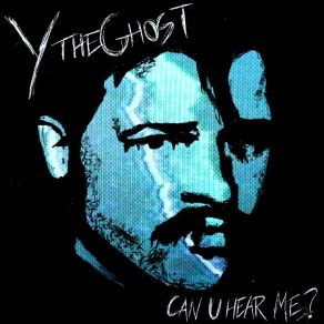 Download track Is Anybody Out There? Y The Ghost