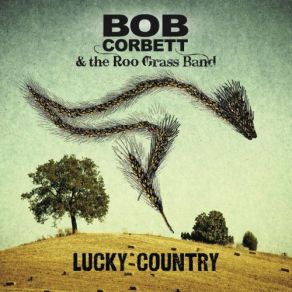 Download track I Don't Know Anything About Her Bob Corbett, The Roo Grass Band