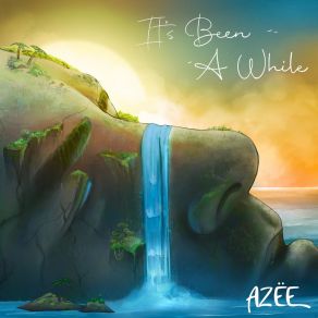 Download track It's Been A While Azee