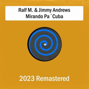 Download track Mirando Pa´Cuba (2023 Remastered) Jimmy Andrews