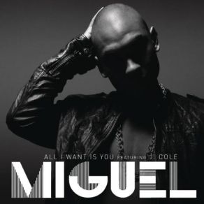 Download track All I Want Is You J. Cole, Miguel