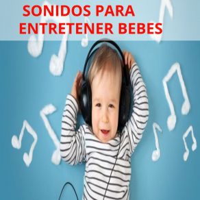 Download track Música Para Animar Bebes Entretener Bebes