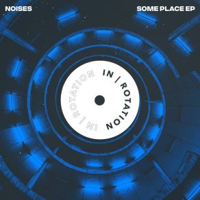 Download track Some Place Noises