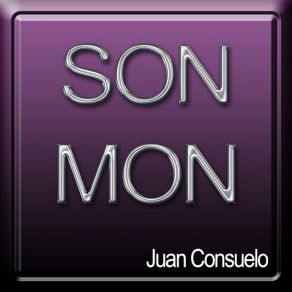 Download track Son Mon (Frowin Von Boyen Mix) Juan Consuelo