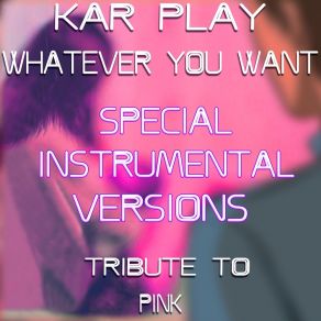 Download track Whatever You Want (Like Instrumental Mix Without Drum) Kar Play