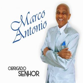 Download track Obrigado Senhor Marco Antonio