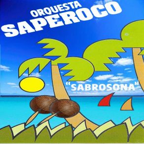 Download track Cumbia Sabrosona Orquesta Saperoco