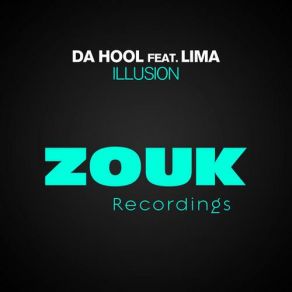 Download track Illusion (Original Mix) Da Hool, Lima
