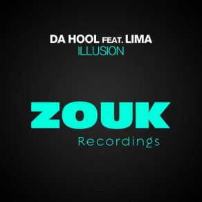 Download track Illusion (Radio Edit) Da Hool, Lima