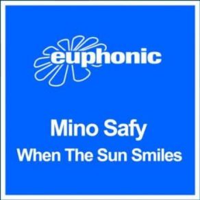 Download track When The Sun Smiles (Original Mix) Mino Safy