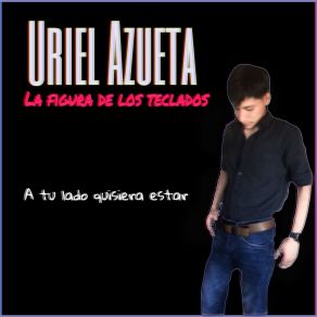 Download track Nadie Como Tu Uriel Azueta La Figura De Los Teclados