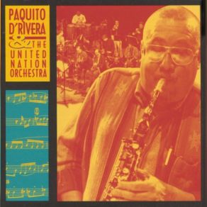 Download track Despojo Paquito D'Rivera, The United Nation Orchestra, D. Rivera