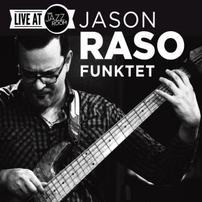 Download track Eviction (Live) Jason Raso Funktet