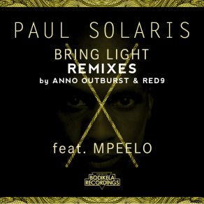 Download track Bring Light (Anno's Studio Aart Remix) Mpeelo, Paul Solaris