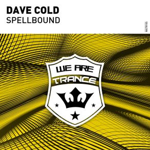 Download track Spellbound (Extended Mix) Dave Cold