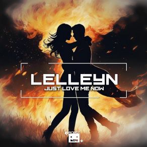 Download track Just Love Me Now (Slow Version) Lelleyn