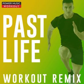 Download track Past Life (Workout Remix 135 BPM) Power Music Workout