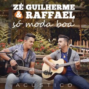 Download track Pra Você Lembrar De Mim / Se Eu Pedir Cê Volta (Acústico) Zé Guilherme E Raffael