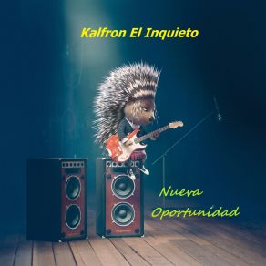 Download track Nueva Oportunidad (Mayor Que Tu) Kalfron El Inquieto