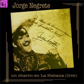 Download track Cuba De Mi Vida (Canción) Jorge Negrete