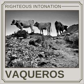 Download track Vaqueros Righteous Intonation