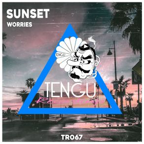 Download track Worries SUNSET