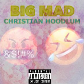 Download track Big Mad Christian Hoodlum