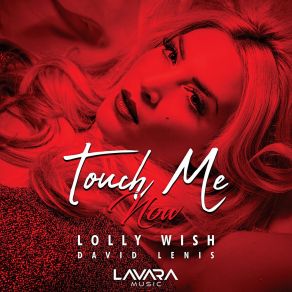 Download track Touch Me Now Lolly Wish