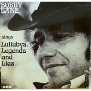 Download track Lullabys, Legends And Lies Bobby Bare