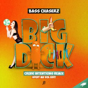 Download track Big Dick (Crude Intentions Remix · Spuit Me Vol Edit Extended Mix) Crude Intentions