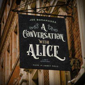 Download track A Conversation With Alice Joe Bonamassa