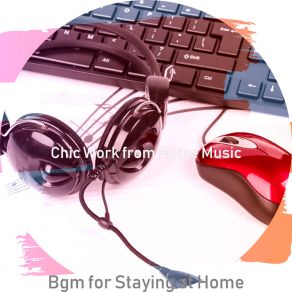 Download track Incredible (Sounds For WFH) Chic Work From Home Music