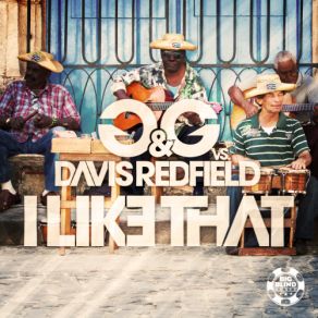 Download track I Like That (Funkfresh Remix Edit) Davis Redfield, G & G